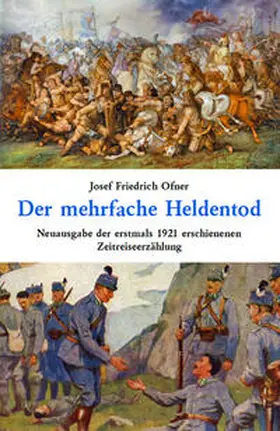 Ofner / Dangel |  Der mehrfache Heldentod | Buch |  Sack Fachmedien