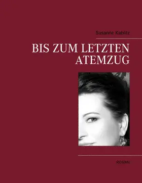 Kablitz |  Bis zum letzten Atemzug | eBook | Sack Fachmedien
