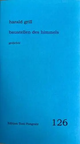 Grill |  Baustellen des Himmels | Buch |  Sack Fachmedien