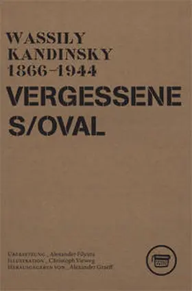 Alexander / Filyuta / Kandinsky |  Vergessenes Oval | Buch |  Sack Fachmedien