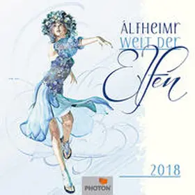 PHOTON |  WELT DER ELFEN Kalender 2018 | Sonstiges |  Sack Fachmedien