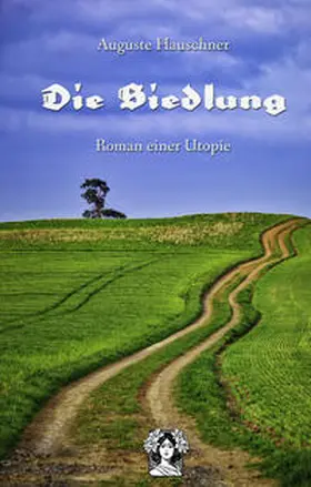 Hauschner / Nothnagle |  Die Siedlung | Buch |  Sack Fachmedien