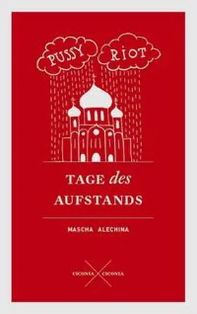 Alechina / Aljochina / Velminski |  Pussy Riot. Tage des Aufstands | Buch |  Sack Fachmedien
