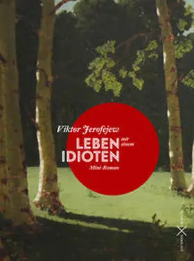 Jerofejew / Erofeev |  Leben mit einem Idioten. Mini-Roman | Buch |  Sack Fachmedien