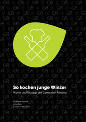 Schreck / Dörr / Stammen |  So kochen junge Winzer | Buch |  Sack Fachmedien
