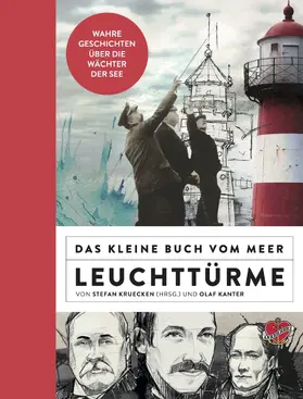 Kruecken / Kanter |  Das kleine Buch vom Meer: Leuchttürme | eBook | Sack Fachmedien