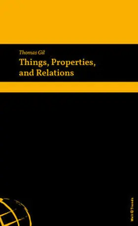 Gil |  Things, Properties, and Relations | Buch |  Sack Fachmedien