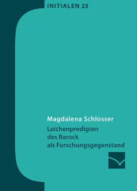 Schlosser |  Leichenpredigten des Barock als Forschungsgegenstand | eBook | Sack Fachmedien