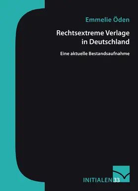 Öden |  Rechtsextreme Verlage in Deutschland | eBook | Sack Fachmedien