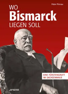 Pinnau |  Wo Bismarck liegen soll | Buch |  Sack Fachmedien