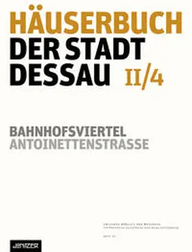Ziegler / Neubert / Museum für Stadtgeschichte Dessau |  Häuserbuch der Stadt Dessau II/4 | Buch |  Sack Fachmedien