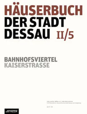 Ziegler / Neubert / Museum für Stadtgeschichte Dessau |  Häuserbuch der Stadt Dessau II/5 | Buch |  Sack Fachmedien