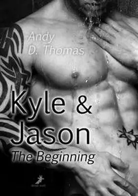 Thomas |  Kyle & Jason: The Beginning | Buch |  Sack Fachmedien
