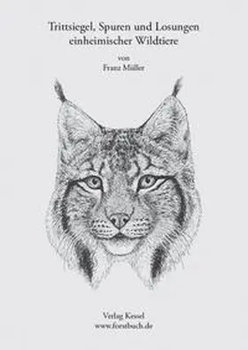 Müller |  Trittsiegel, Spuren und Losungen einheimischer Wildtiere | Buch |  Sack Fachmedien