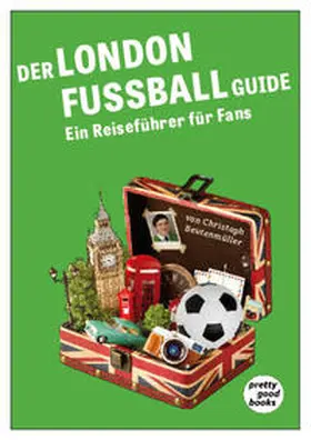 Beutenmüller |  Der LONDON FUSSBALL Guide | Buch |  Sack Fachmedien