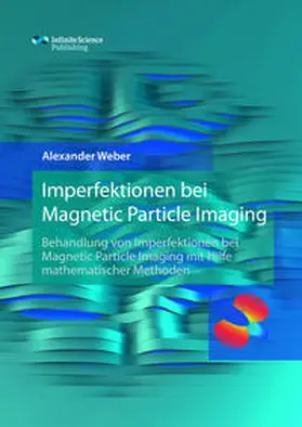 Weber |  Imperfektionen bei  Magnetic Particle Imaging | Buch |  Sack Fachmedien