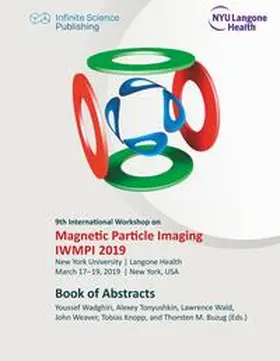 Weaver / Buzug / Tonyushkin |  9th International Workshop on Magnetic Particle Imaging (IWMPI 2019) | Buch |  Sack Fachmedien