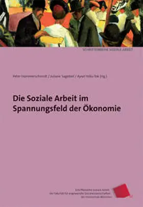 Hammerschmidt / Sagebiel / Wohlfahrt |  Die Soziale Arbeit im Spannungsfeld der Ökonomie | Buch |  Sack Fachmedien