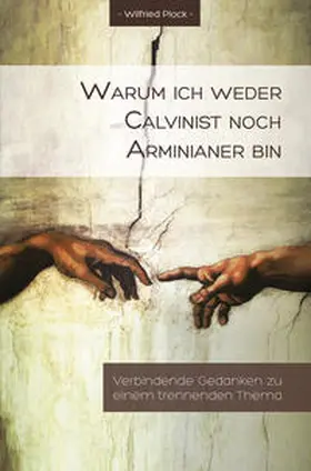 Plock |  Warum ich weder Calvinist noch Arminianer bin | eBook | Sack Fachmedien