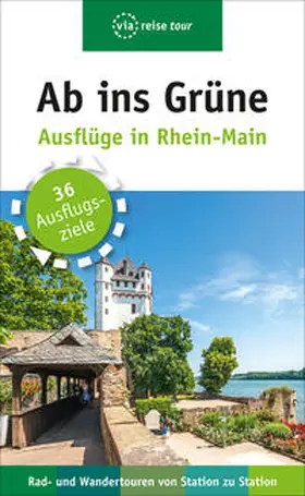 Sabic |  Ab ins Grüne - Ausflüge in Rhein-Main | Buch |  Sack Fachmedien