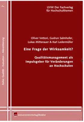 Vettori / Salmhofer / Mitterauer |  Eine Frage der Wirksamkeit? Qualitätsmanagement als Impulsgeberin für Veränderungen an Hochschulen | Buch |  Sack Fachmedien