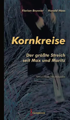 Brunner / Hoos |  Kornkreise - der größte Streich seit Max und Moritz | Buch |  Sack Fachmedien
