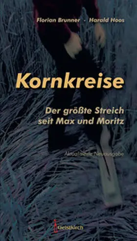 Brunner / Hoos |  Kornkreise - der größte Streich seit Max und Moritz | eBook | Sack Fachmedien