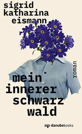 Eismann |  Mein innerer Schwarzwald | Buch |  Sack Fachmedien