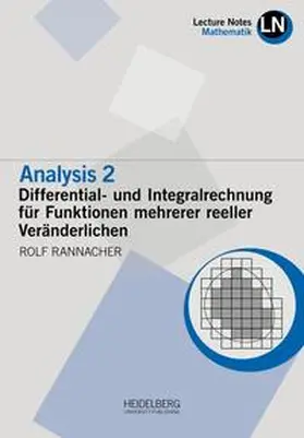 Rannacher |  Analysis 2 / Differential- und Integralrechnung für Funktionen mehrerer reeller Veränderlichen | Buch |  Sack Fachmedien
