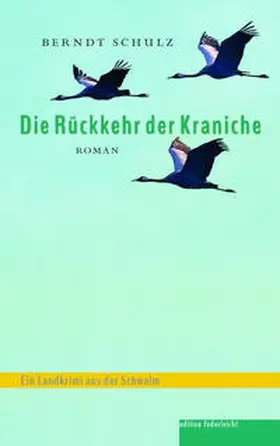 Schulz |  Die Rückkehr der Kraniche | Buch |  Sack Fachmedien