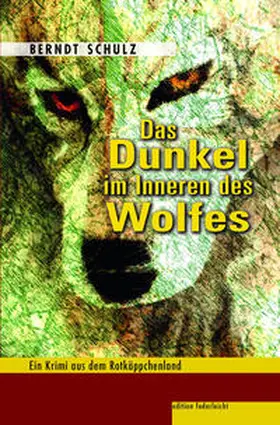 Schulz |  Das Dunkel im Inneren des Wolfes | Buch |  Sack Fachmedien