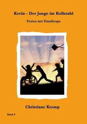 Kromp |  Kevin - Der Junge im Rollstuhl | Buch |  Sack Fachmedien