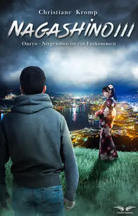 Kromp |  Nagashino III: Onryo - Nirgendwo ist ein Entkommen | eBook | Sack Fachmedien