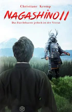 Kromp |  Nagashino II: Das Furchtbarste jedoch ist der Verrat | eBook | Sack Fachmedien