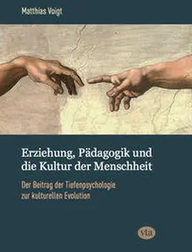 Voigt |  Erziehung, Pädagogik und die Kultur der Menschheit | Buch |  Sack Fachmedien