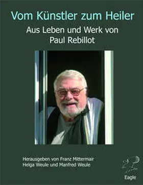 Mittermair / Weule |  Vom Künstler zum Heiler | Buch |  Sack Fachmedien
