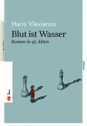 Vlavianos |  Blut ist Wasser. Roman in 45 Akten | Buch |  Sack Fachmedien