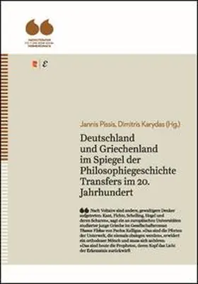 Pissis / Karydas |  Deutschland und Griechenland im Spiegel der Philosophiegeschichte. Transfers im 20. Jahrhundert | Buch |  Sack Fachmedien