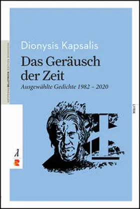 Kapsalis |  Das Geräusch der Zeit. Ausgewählte Gedichte 1982 – 2020 | Buch |  Sack Fachmedien
