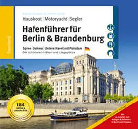 Tremmel / Drühl / Weiß | Hafenführer für Hausboote: Berlin & Brandenburg | Buch | 978-3-946148-22-7 | sack.de