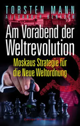 Mann / Benesch |  Am Vorabend der Weltrevolution | Buch |  Sack Fachmedien