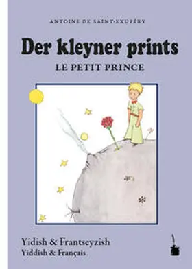 Saint Exupéry |  Der Kleine Prinz - Der kleyner prints / Le petit prince | Buch |  Sack Fachmedien