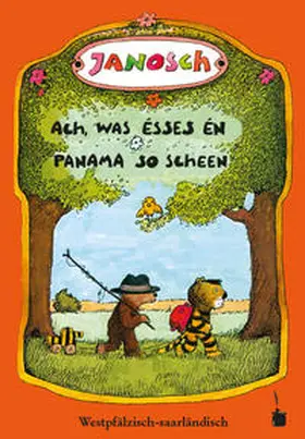 Janosch |  Oh, wie schön ist Panama - Ach, was ésses  én Panama so scheen | Buch |  Sack Fachmedien