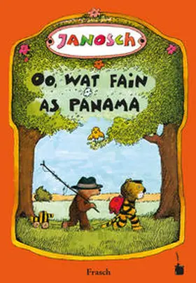 Janosch |  Oo, wat fain as Panama. Dåt tääl, hü di latje tiiger än di latje boor eefter Panama räise | Buch |  Sack Fachmedien