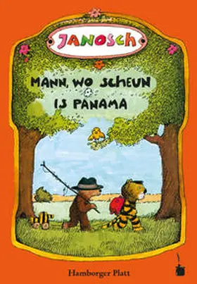 Janosch |  Oh, wie schön ist Panama - Mann, wo scheun is Panama | Buch |  Sack Fachmedien
