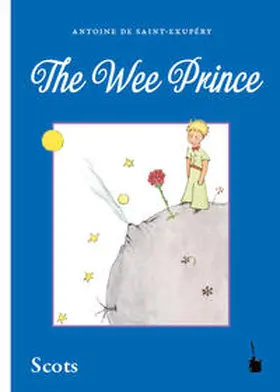 Saint Exupéry |  Der kleine Prinz. The Wee Prince | Buch |  Sack Fachmedien
