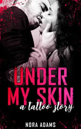 Adams |  Under My Skin – A Tattoo Story | Buch |  Sack Fachmedien