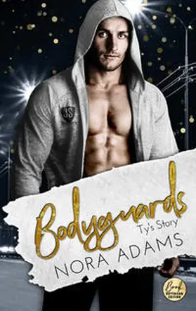 Adams |  Bodyguards: Ty's Story | Buch |  Sack Fachmedien