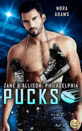 Adams |  Philadelphia Pucks: Zane & Allison | Buch |  Sack Fachmedien