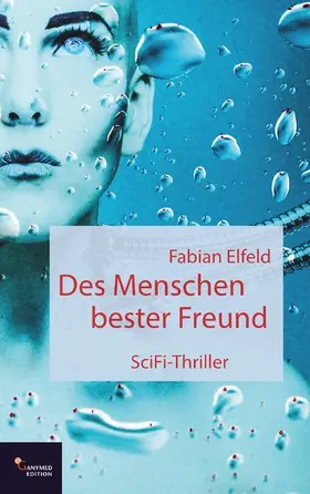 Elfeld |  Des Menschen bester Freund | eBook | Sack Fachmedien